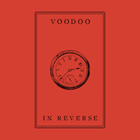 In Reverse - Voodoo