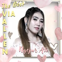 Ngejur Ati - VIA VALLEN