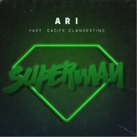 Superman - Ari, Cacife Clandestino, Jnr Beats