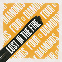 Lost In The Fire - Four Of Diamonds