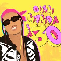 Quem Manda É a 30 - Matuê