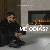 Me Odias? - Alex Rose