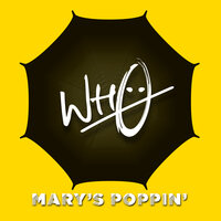 Mary's Poppin' - Wh0