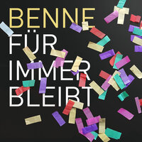 Für immer bleibt - Benne