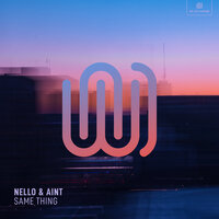 Same Thing - Nello, Aint