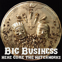 Just as the Day Was Dawning - Big Business