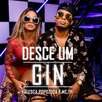 Desce um Gin - Valesca Popozuda, MC TH