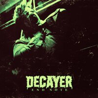 End Note - Decayer
