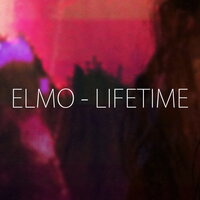 Lifetime (From the Film "Criminal Activities") - Elmo