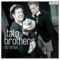 So Small - ItaloBrothers