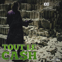 Tout le cash - 100 blaze