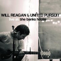 Help Me Find My Own Flame - Will Reagan, United Pursuit