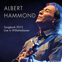 Freedom Come, Freedom Go - Albert Hammond