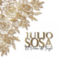 Por Qué Canto Así - Julio Sosa