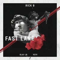 Fast Lane - Rick B, Olai LB