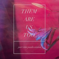 Us Now - Them Are Us Too