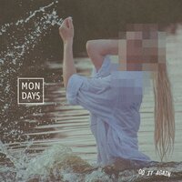 Do It Again - Mondays, Lilla My