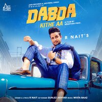Dabda Kithe Aa - R Nait, Gurlez Akhtar