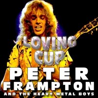 All I Wanna Be - Peter Frampton, The Heavy Metal Boys