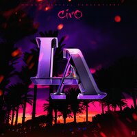 LA - Ciro