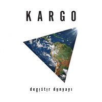 Değiştir Dünyayı - Kargo