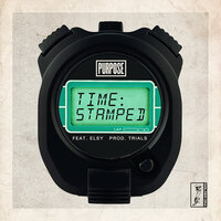 Time Stamped - Purpose, Elsy