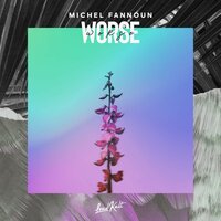 Worse - Michel Fannoun