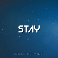 Stay - Madilyn, Farisha