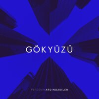 Gökyüzü - Perdenin Ardındakiler