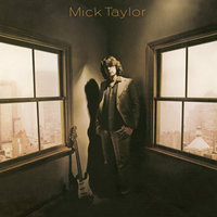 Baby I Want You - Mick Taylor