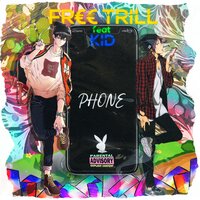 Phone - FR€€ TRILL, Kid