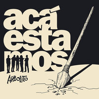 No Somos Nada - Arbolito