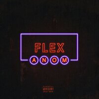 Flex - An'Om, Valentin Grataloup