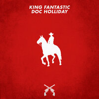 Doc Holliday - King Fantastic