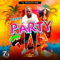 Party - Teejay