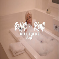 Malembe, Pt. 2 - Belloti, Kenti