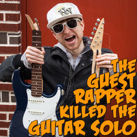 The Guest Rapper Killed The Guitar Solo - The Key of Awesome