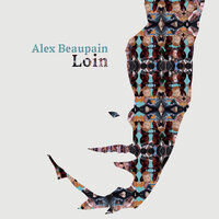 Tout a ton odeur - Alex Beaupain
