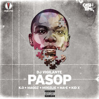 Pasop! - DJ Vigilante, K.O, Maggz
