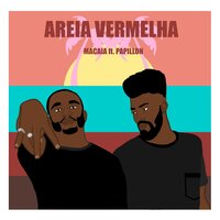 Areia Vermelha - Macaia, Papillon