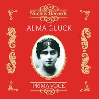 La Sonnambula: Ah! non credea mirarti - Alma Gluck, Винченцо Беллини
