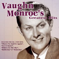 It's My Lazy Day - Vaughn Monroe & His Orchestra, Vaughn Monroe, The Moon Maids