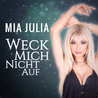 Weck mich nicht auf - Mia Julia