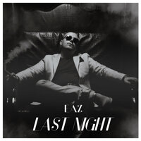 Last Night - EAZ