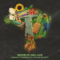 Respeite Meu Axé - Rakka, Rodrigo Sá, Victor Olivatti