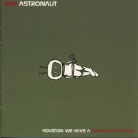 Break Your Frame - Bad Astronaut