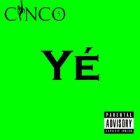 Yé - Cinco