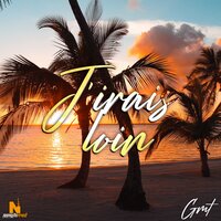 J'irais loin - GmT