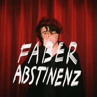 Es wird ganz groß - Faber