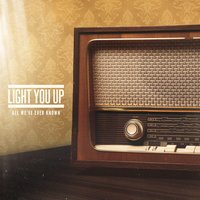 Light You Up